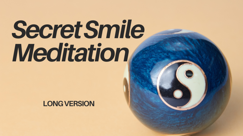 The Secret Smile Meditation